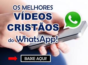 http://oravemsenhorjesus.com/os-melhores-videos-cristaos-do-whatsapp//