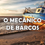 O MECÂNICO DE BARCOS